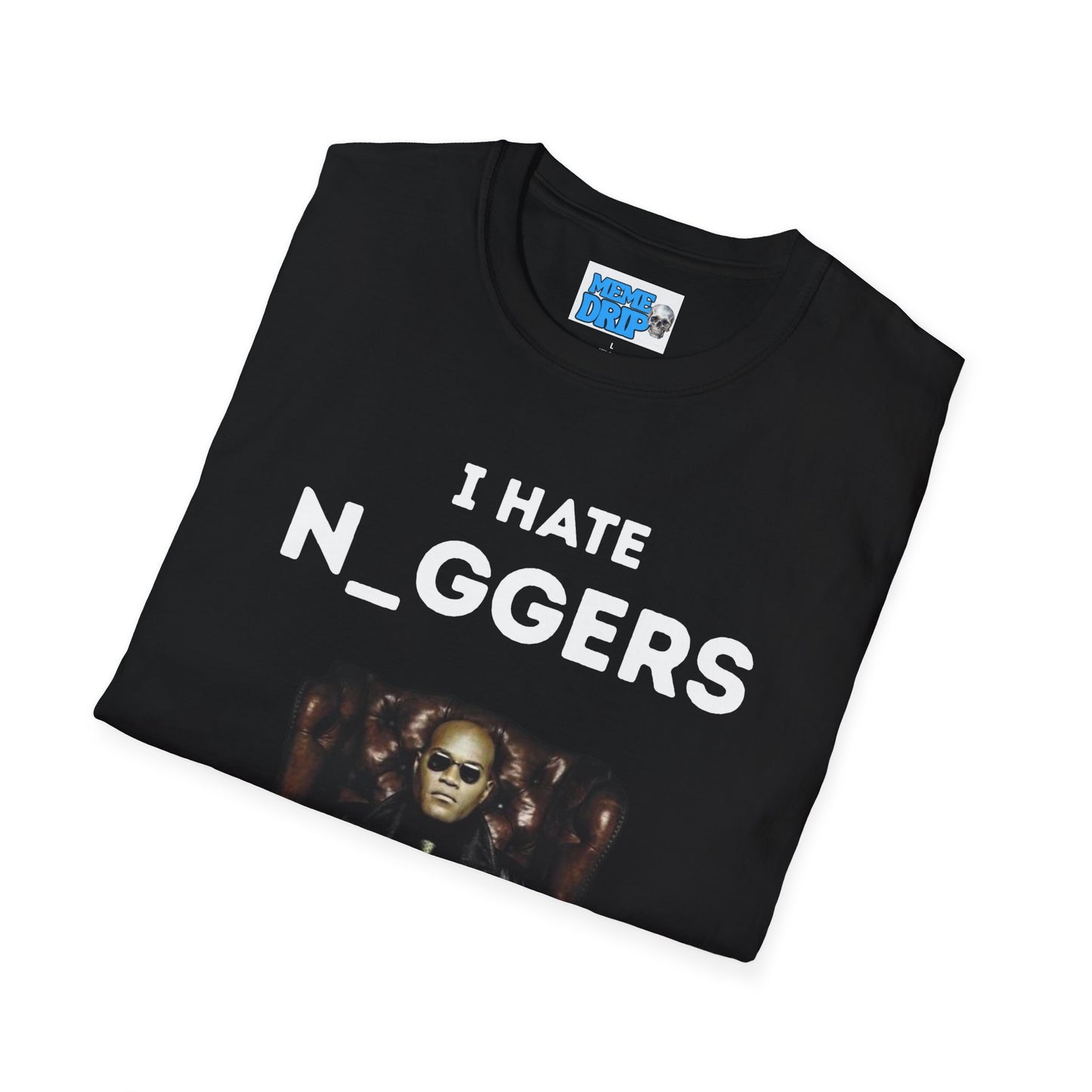 I hate N*ggers