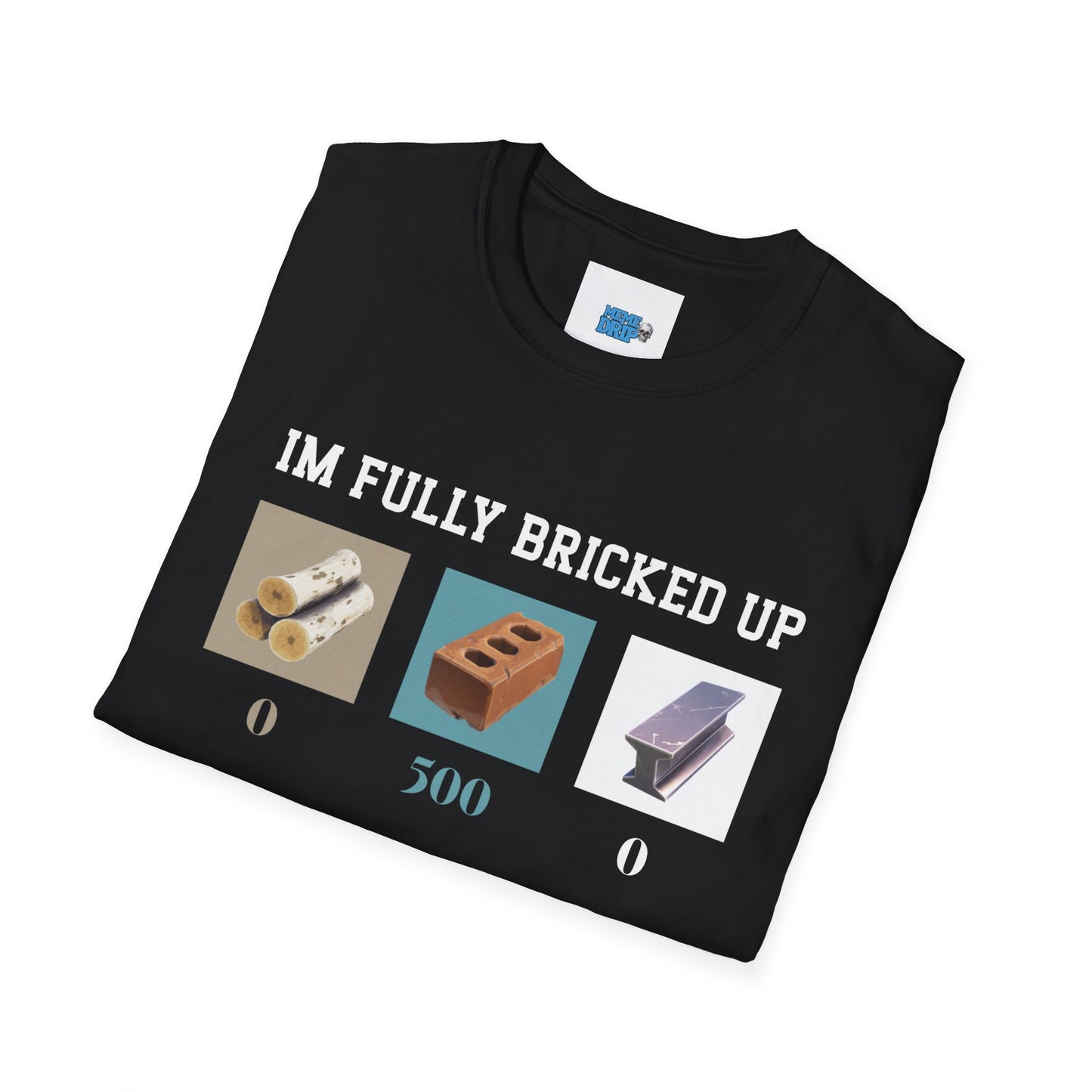 I'm Fully Bricked Up
