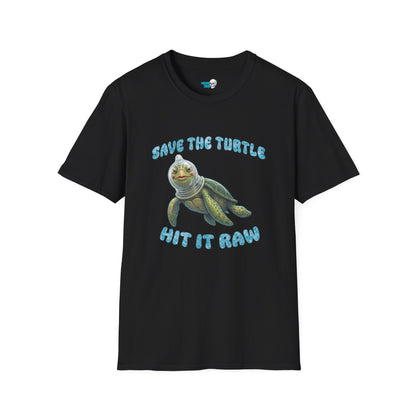 Save the turtles, Hit it Raw