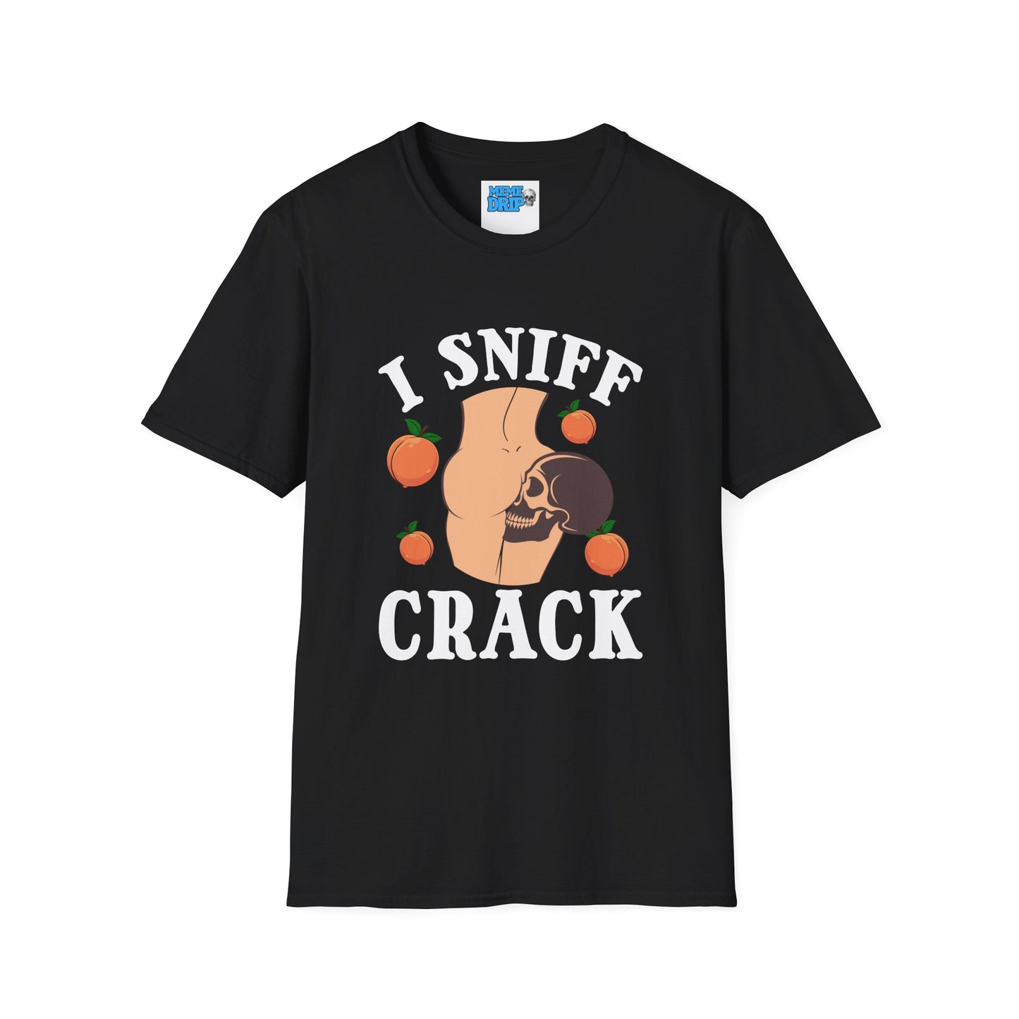 I sniff crack